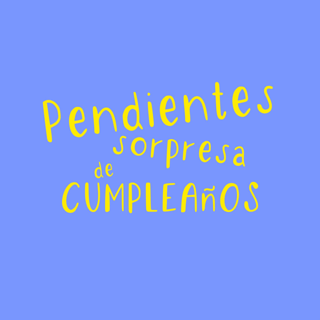 Pendientes sorpresa de cumpleaños